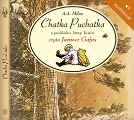Audiobook Chatka Puchatka  - autor A.A.Milne   - czyta Janusz Gajos