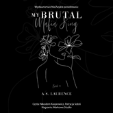 Audiobook My Brutal Mafia King  - autor A. S. Laurence   - czyta zespół aktorów