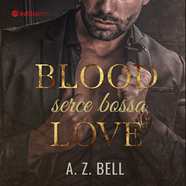 A. Z. Bell - Blood Love. Serce bossa (2022)