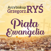 Audiobook Piąta Ewangelia  - autor abp. Grzegorz Ryś   - czyta Bogumiła Kaźmierczak