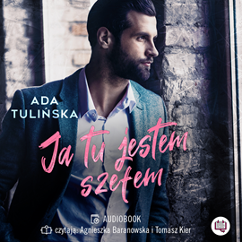 Audiobook Ja tu jestem szefem  - autor Ada Tulińska   - czyta zespół aktorów