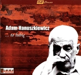 Audiobook ...to lubię...  - autor Adam Hanuszkiewicz   - czyta Adam Hanuszkiewicz