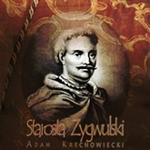 Audiobook Starosta Zygwulski  - autor Adam Krechowiecki   - czyta Ryszard Nadrowski