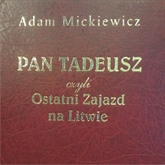 Audiobook Pan Tadeusz  - autor Adam Mickiewicz   - czyta Krzysztof Globisz