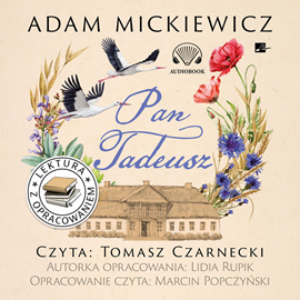 Audiobook Pan Tadeusz. Lektura z opracowaniem  - autor Adam Mickiewicz;Lidia Rupik   - czyta zespół aktorów