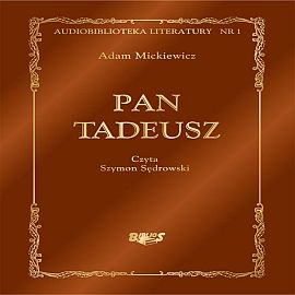 Audiobook Pan Tadeusz  - autor Adam Mickiewicz   - czyta Szymon Sędrowski