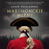 Audiobook Marymonckie młyny  - autor Adam Podlewski   - czyta Leszek Filipowicz