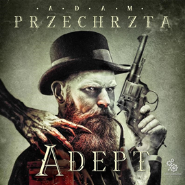 Audiobook Adept  - autor Adam Przechrzta   - czyta Mateusz Drozda