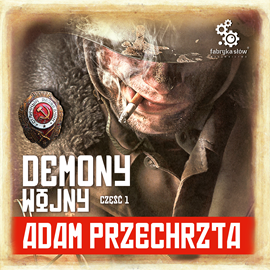 Audiobook Demony Wojny cz. 1  - autor Adam Przechrzta   - czyta Bartosz Głogowski