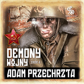 Audiobook Demony Wojny cz. 2  - autor Adam Przechrzta   - czyta Bartosz Głogowski