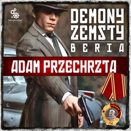 Audiobook Demony zemsty. Beria  - autor Adam Przechrzta   - czyta Bartosz Głogowski