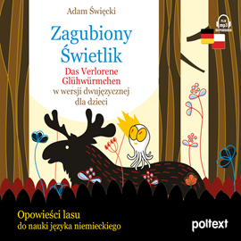 Audiobook Zagubiony Świetlik. Das Verlorene Glühwürmchen w wersji dwujęzycznej dla dzieci  - autor Adam Święcki   - czyta zespół aktorów