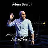 Audiobook Personal Branding Handlowca  - autor Adam Szaran   - czyta Adam Szaran