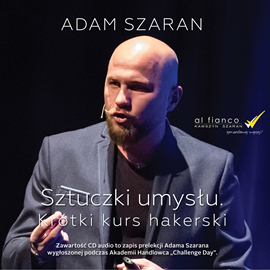 Audiobook Sztuczki umysłu. Krótki kurs hakerski  - autor Adam Szaran   - czyta Adam Szaran