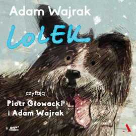 Audiobook Lolek  - autor Adam Wajrak   - czyta zespół aktorów