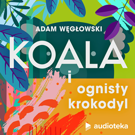 Audiobook Koala  - autor Adam Węgłowski   - czyta Katarzyna Kukuła