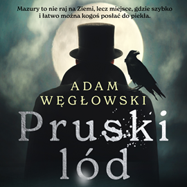 Audiobook Pruski lód  - autor Adam Węgłowski   - czyta Karol Kossakowski