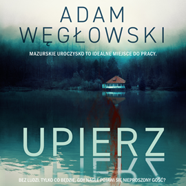 Audiobook Upierz  - autor Adam Węgłowski   - czyta Mateusz Kwiecień