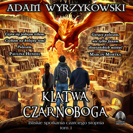 Audiobook Klątwa Czarnoboga. Bliskie spotkania czarciego stopnia – tom 1  - autor Adam Wyrzykowski   - czyta Sebastian Misiuk