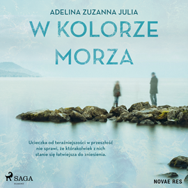 Audiobook W kolorze morza  - autor Adelina Zuzanna Julia   - czyta Krzysztof Polkowski