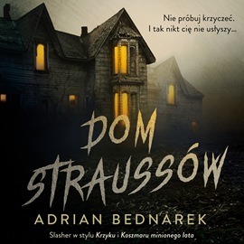 Audiobook Dom Straussów  - autor Adrian Bednarek   - czyta Mikołaj Bańdo