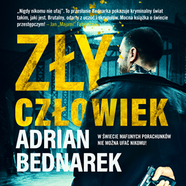 Audiobook Zły człowiek  - autor Adrian Bednarek   - czyta Grzesław Krzyżanowski