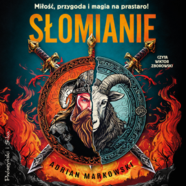 Audiobook Słomianie  - autor Adrian Markowski   - czyta Wiktor Zborowski