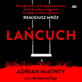 Audiobook Łańcuch  - autor Adrian McKinty   - czyta Bartłomiej Topa