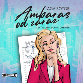 Audiobook Ambaras od zaraz  - autor Aga Sotor   - czyta Lena Schimscheiner