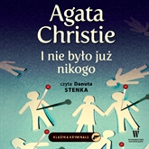 Audiobook I nie było już nikogo  - autor Agatha Christie   - czyta Danuta Stenka