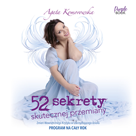 Audiobook 52 sekrety skutecznej przemiany  - autor Agata Komorowska   - czyta Agata Komorowska