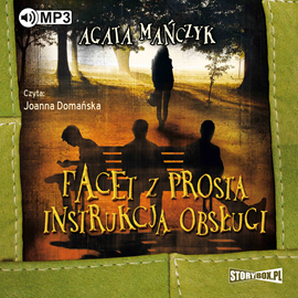 Audiobook Facet z prostą instrukcją obsługi  - autor Agata Mańczyk   - czyta Joanna Domańska