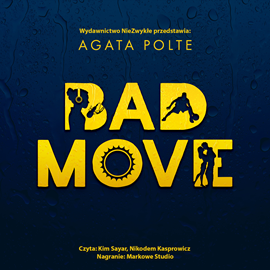 Audiobook Bad Move  - autor Agata Polte   - czyta zespół aktorów