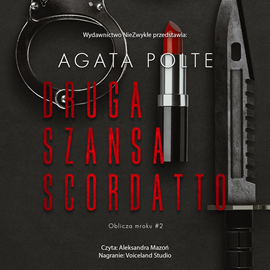 Audiobook Druga szansa Scordatto  - autor Agata Polte   - czyta Aleksandra Mazoń
