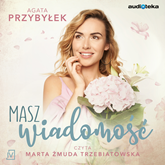 Audiobook Masz wiadomość  - autor Agata Przybyłek   - czyta Marta Żmuda Trzebiatowska