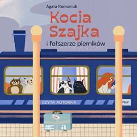 Audiobook Kocia Szajka i fałszerze pierników  - autor Agata Romaniuk   - czyta Agata Romaniuk