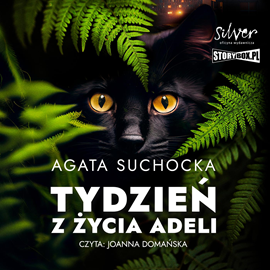 Audiobook Tydzień z życia Adeli  - autor Agata Suchocka   - czyta Joanna Domańska