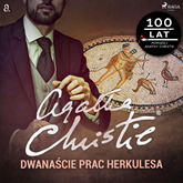 Audiobook Dwanaście prac Herkulesa  - autor Agatha Christie   - czyta Krzysztof Gosztyła