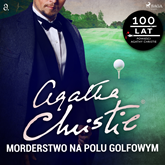 Audiobook Morderstwo na polu golfowym  - autor Agatha Christie   - czyta Krzysztof Gosztyła