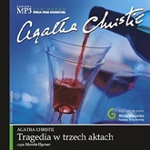 Audiobook Tragedia w trzech aktach  - autor Agatha Christie   - czyta Marcin Hycnar