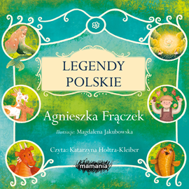 Audiobook Legendy polskie  - autor Agnieszka Frączek   - czyta Katarzyna Hołtra-Kleiber