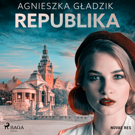 Audiobook Republika  - autor Agnieszka Gładzik   - czyta zespół aktorów