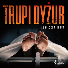Audiobook Trupi dyżur  - autor Agnieszka Graca   - czyta Wojciech Masiak