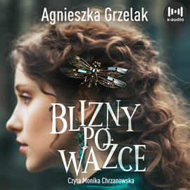 Audiobook Blizny po ważce  - autor Agnieszka Grzelak   - czyta Monika Chrzanowska