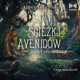 Audiobook Ścieżki Avenidów  - autor Agnieszka Grzelak   - czyta Anna Kerth