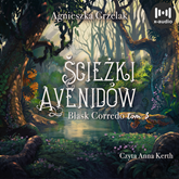 Audiobook Ścieżki Avenidów  - autor Agnieszka Grzelak   - czyta Anna Kerth