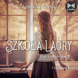 Audiobook Szkoła LaOry  - autor Agnieszka Grzelak   - czyta Anna Kerth