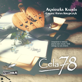 Audiobook Cela 78  - autor Agnieszka Kazała   - czyta Anna Krypczyk