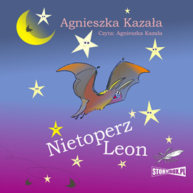 Audiobook Nietoperz Leon  - autor Agnieszka Kazała   - czyta Agnieszka Kazała