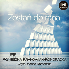 Audiobook Zostań do rana  - autor Agnieszka Krakowiak-Kondracka   - czyta Joanna Domańska